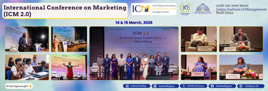 Global Scholars Convene at IIM Bodh Gaya for International Conference on Marketing (ICM 2.0) on AI and the Future of Marketing