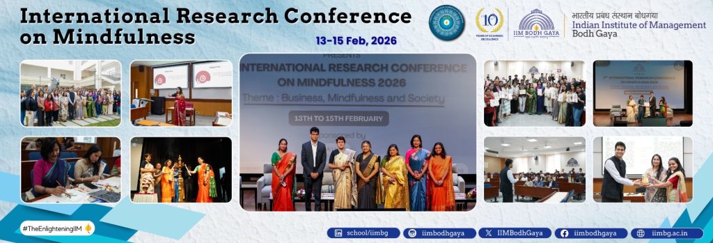 IIM Bodh Gaya Hosts International Research Conference on Mindfulness, Advancing Global Dialogue on Mindfulness in Research and Leadership